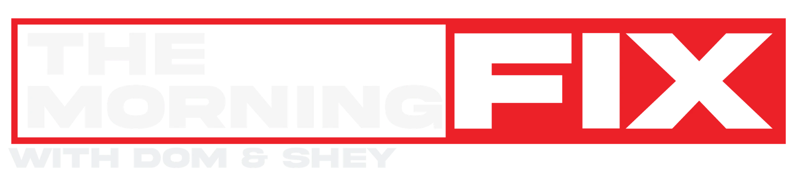7am to 10 am - The Morning Fix with Dom & Shey